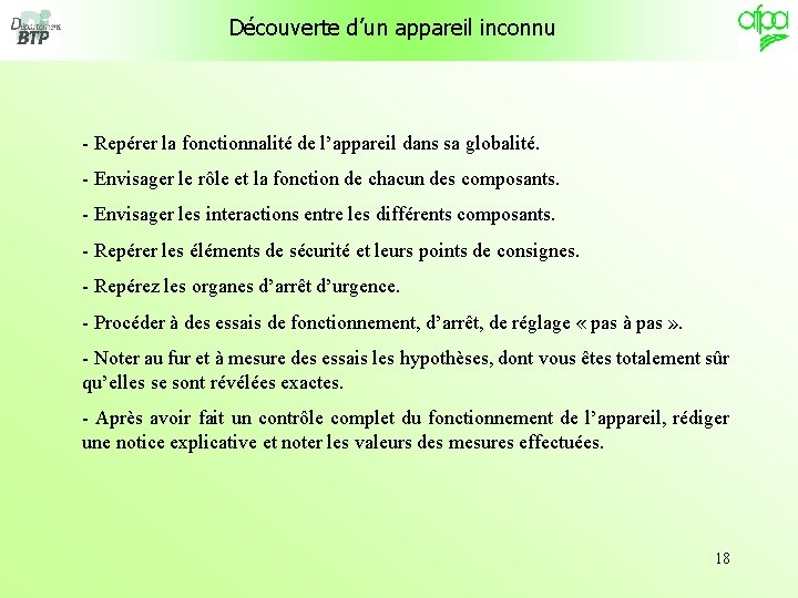 Découverte d’un appareil inconnu - Repérer la fonctionnalité de l’appareil dans sa globalité. -