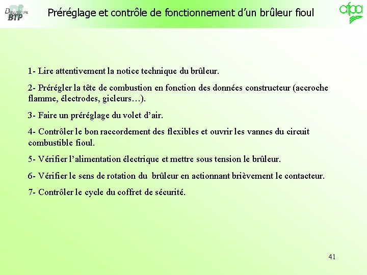 Préréglage et contrôle de fonctionnement d’un brûleur fioul 1 - Lire attentivement la notice