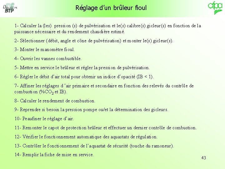 Réglage d’un brûleur fioul 1 - Calculer la (les) pression (s) de pulvérisation et