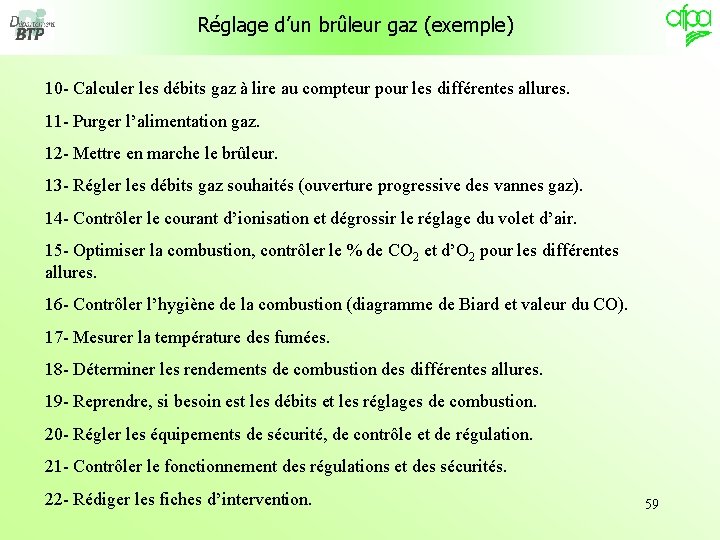 Réglage d’un brûleur gaz (exemple) 10 - Calculer les débits gaz à lire au