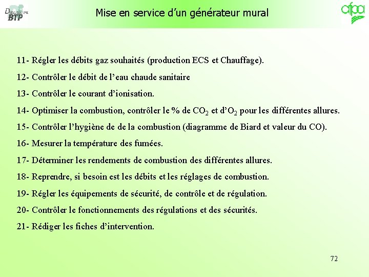 Mise en service d’un générateur mural 11 - Régler les débits gaz souhaités (production