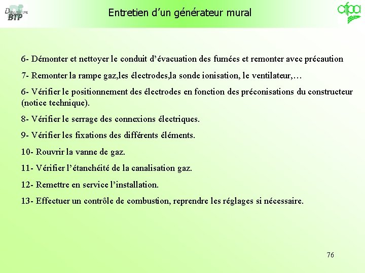 Entretien d’un générateur mural 6 - Démonter et nettoyer le conduit d’évacuation des fumées