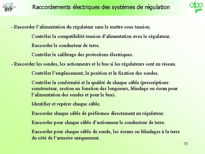 Raccordements électriques des systèmes de régulation - Raccorder l’alimentation du régulateur sans le mettre