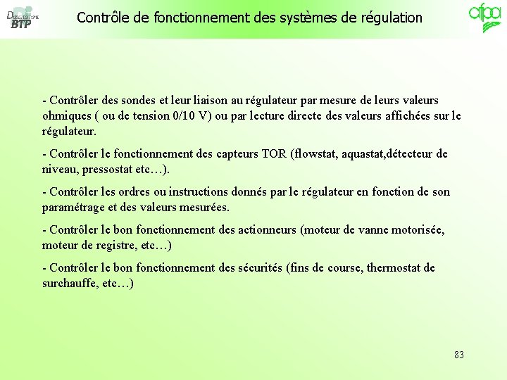 Contrôle de fonctionnement des systèmes de régulation - Contrôler des sondes et leur liaison