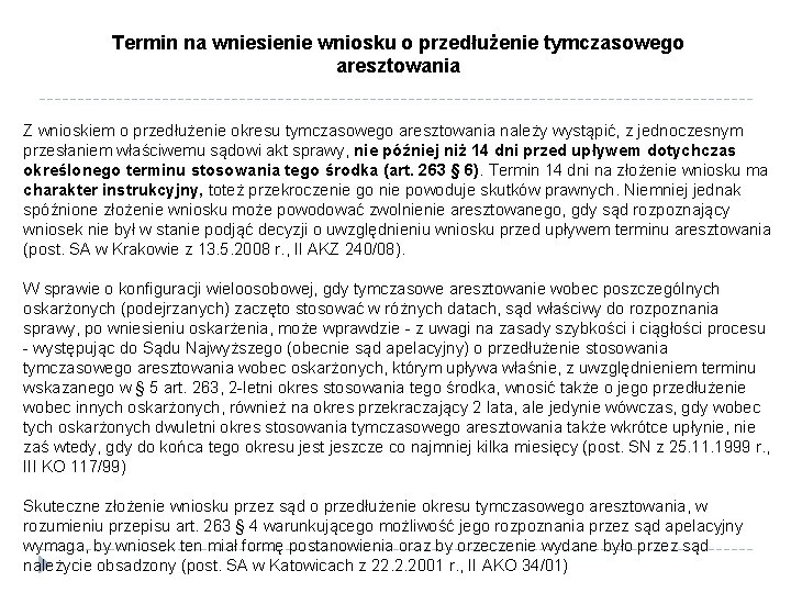 Termin na wniesienie wniosku o przedłużenie tymczasowego aresztowania Z wnioskiem o przedłużenie okresu tymczasowego