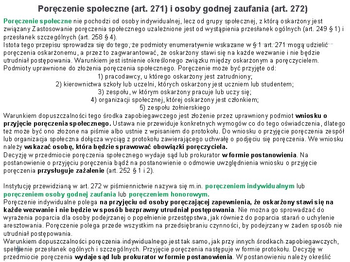 Poręczenie społeczne (art. 271) i osoby godnej zaufania (art. 272) Poręczenie społeczne nie pochodzi