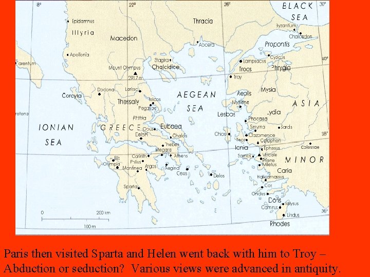 Paris then visited Sparta and Helen went back with him to Troy – Abduction