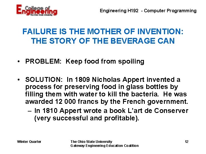Engineering H 192 - Computer Programming FAILURE IS THE MOTHER OF INVENTION: THE STORY Engineering H 192 - Computer Programming FAILURE IS THE MOTHER OF INVENTION: THE STORY