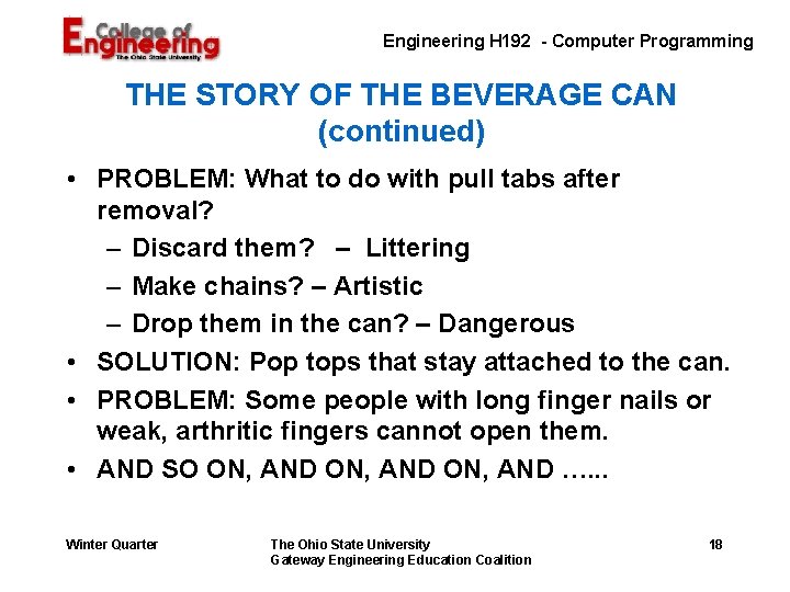 Engineering H 192 - Computer Programming THE STORY OF THE BEVERAGE CAN (continued) • Engineering H 192 - Computer Programming THE STORY OF THE BEVERAGE CAN (continued) •