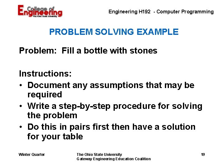 Engineering H 192 - Computer Programming PROBLEM SOLVING EXAMPLE Problem: Fill a bottle with Engineering H 192 - Computer Programming PROBLEM SOLVING EXAMPLE Problem: Fill a bottle with