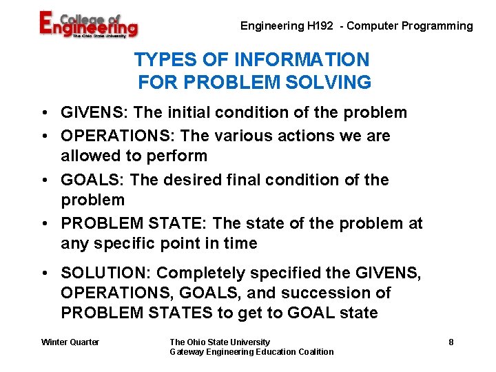 Engineering H 192 - Computer Programming TYPES OF INFORMATION FOR PROBLEM SOLVING • GIVENS: Engineering H 192 - Computer Programming TYPES OF INFORMATION FOR PROBLEM SOLVING • GIVENS: