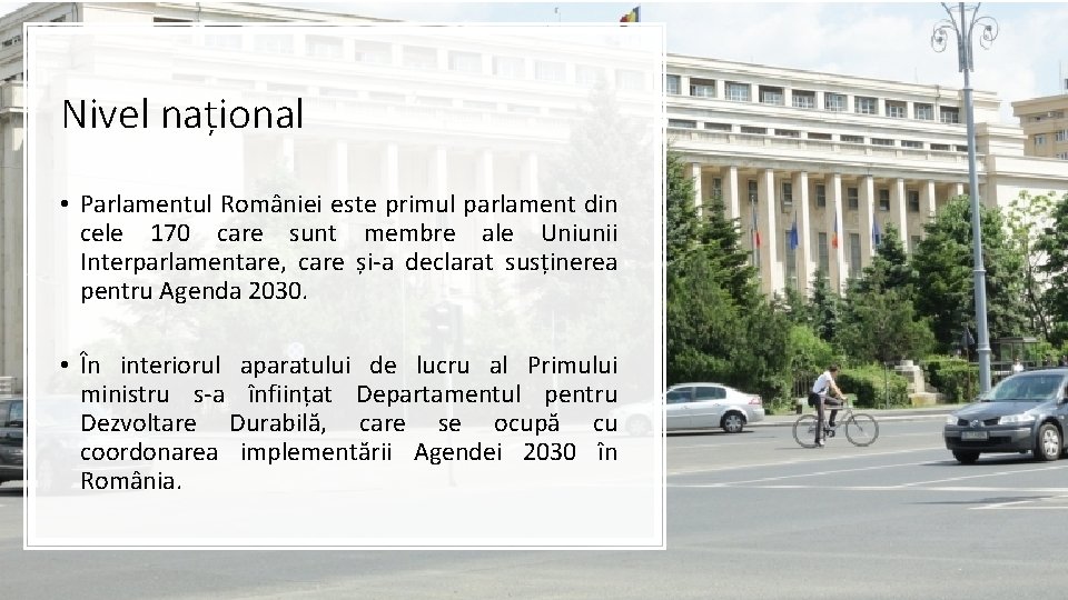 Nivel național • Parlamentul României este primul parlament din cele 170 care sunt membre