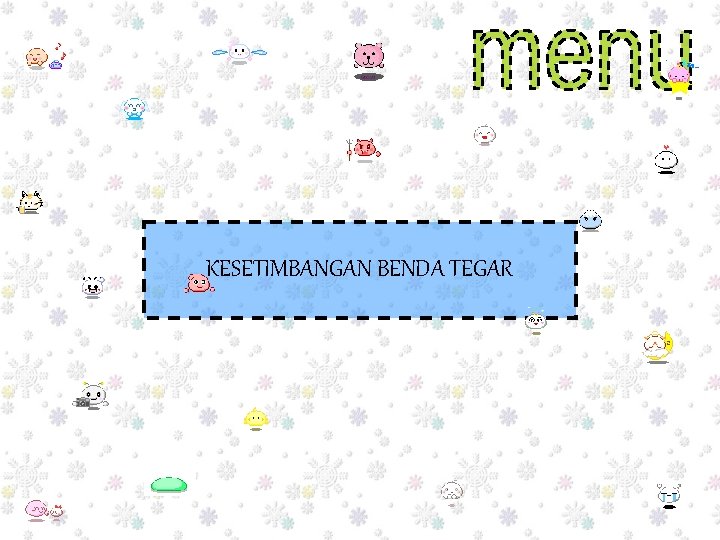 KESETIMBANGAN BENDA TEGAR KESETIMBANGAN BENDA TEGAR