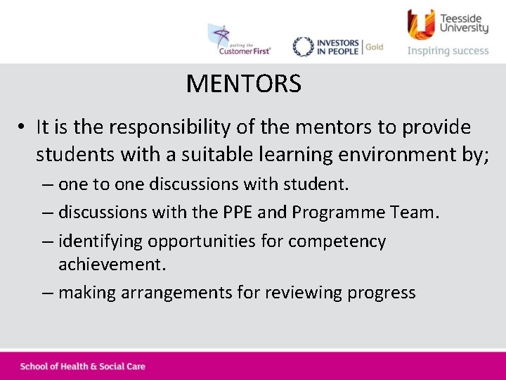 MENTORS • It is the responsibility of the mentors to provide students with a