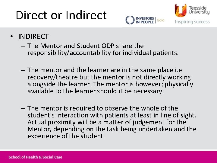 Direct or Indirect • INDIRECT – The Mentor and Student ODP share the responsibility/accountability
