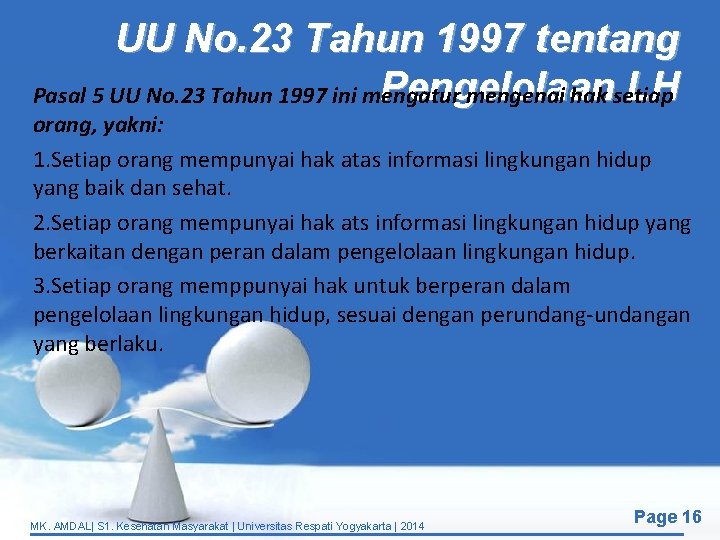UU No. 23 Tahun 1997 tentang Pengelolaan LH Pasal 5 UU No. 23 Tahun
