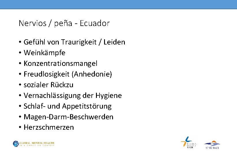 Nervios / peña - Ecuador • Gefühl von Traurigkeit / Leiden • Weinkämpfe •