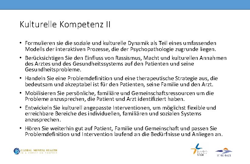 Kulturelle Kompetenz II • Formulieren sie die soziale und kulturelle Dynamik als Teil eines