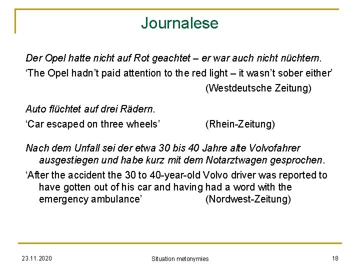 Journalese Der Opel hatte nicht auf Rot geachtet – er war auch nicht nüchtern.