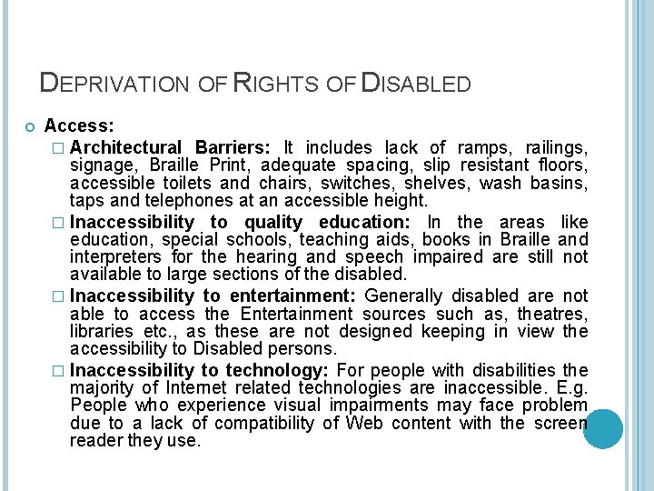 DEPRIVATION OF RIGHTS OF DISABLED Access: � Architectural Barriers: It includes lack of ramps,