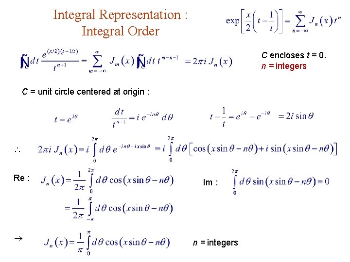 Integral Representation : Integral Order C encloses t = 0. n = integers C Integral Representation : Integral Order C encloses t = 0. n = integers C