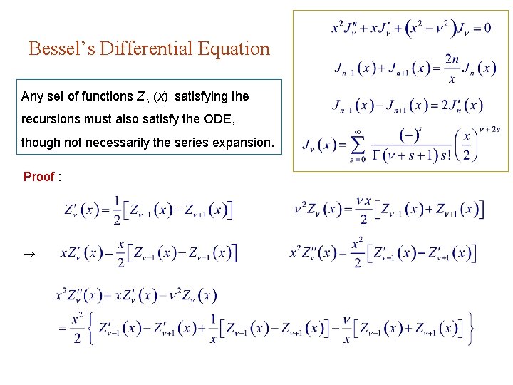 Bessel’s Differential Equation Any set of functions Z (x) satisfying the recursions must also Bessel’s Differential Equation Any set of functions Z (x) satisfying the recursions must also