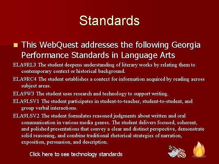Standards n This Web. Quest addresses the following Georgia Performance Standards in Language Arts