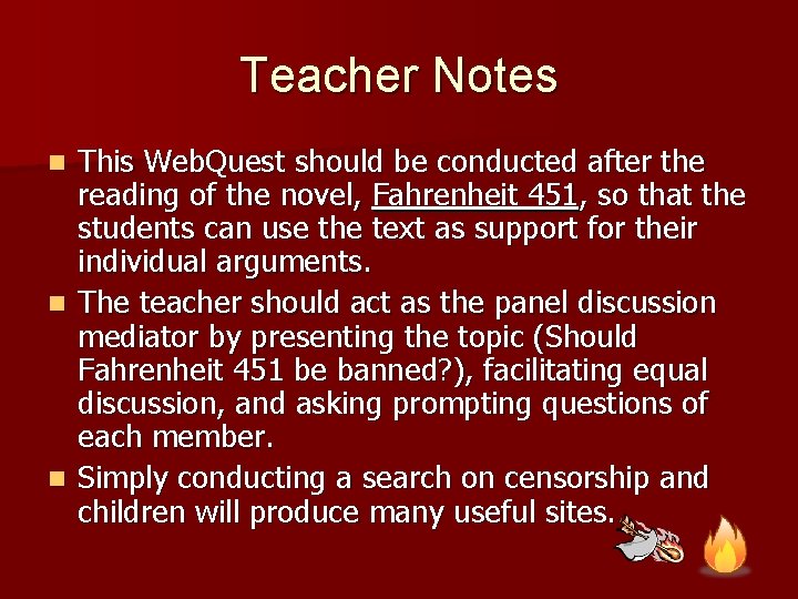 Teacher Notes This Web. Quest should be conducted after the reading of the novel,