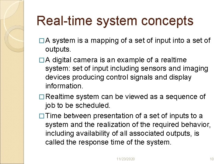 Real-time system concepts �A system is a mapping of a set of input into