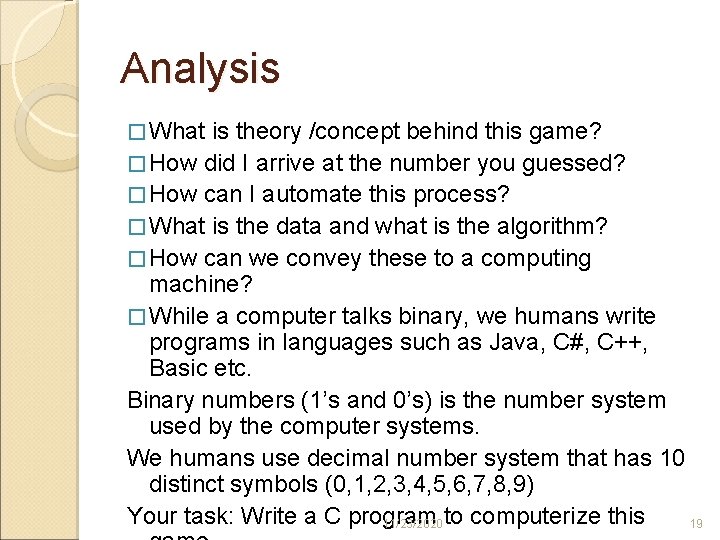Analysis � What is theory /concept behind this game? � How did I arrive