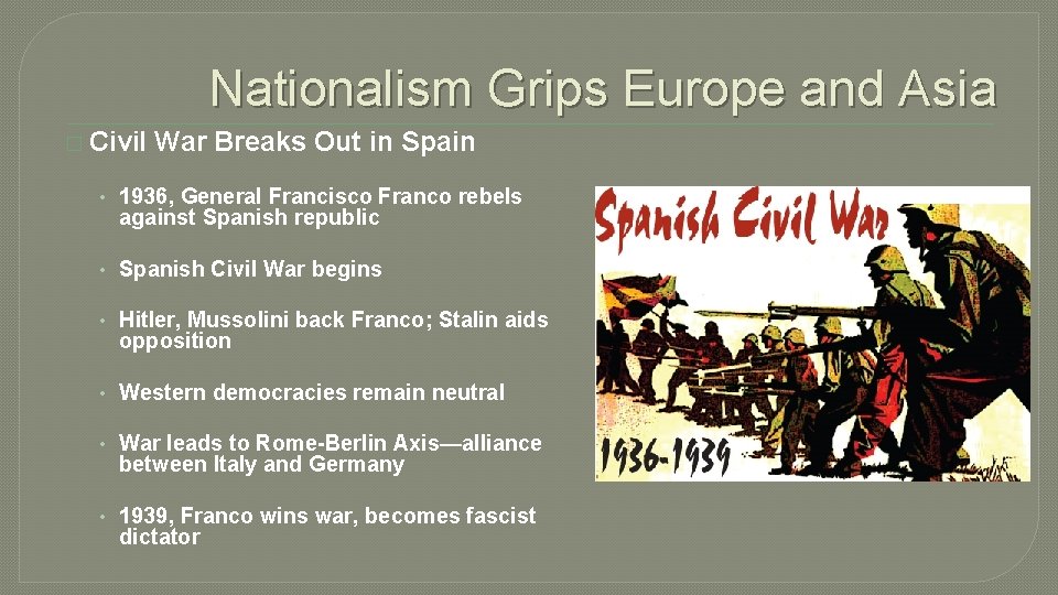 Nationalism Grips Europe and Asia � Civil War Breaks Out in Spain • 1936,