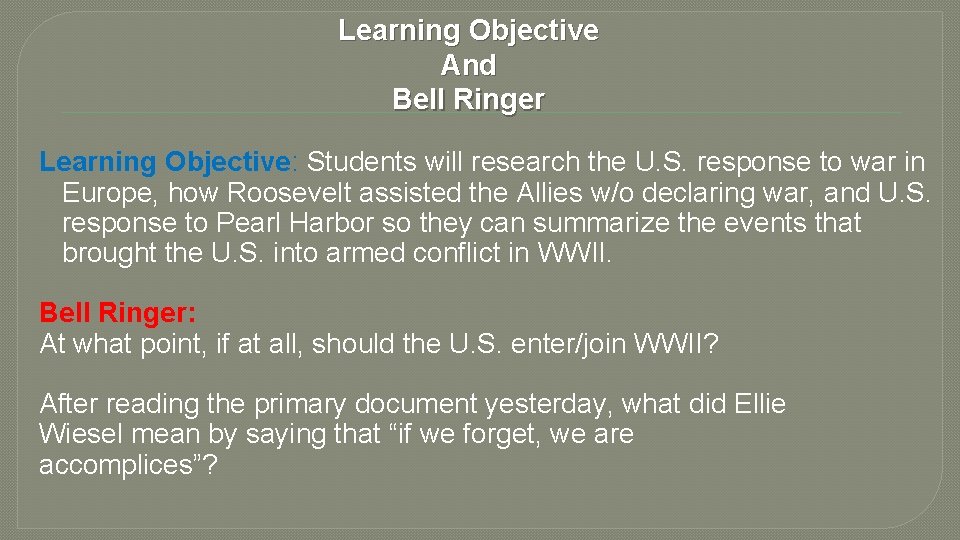 Learning Objective And Bell Ringer Learning Objective: Students will research the U. S. response