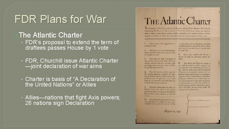 FDR Plans for War � The Atlantic Charter • FDR’s proposal to extend the