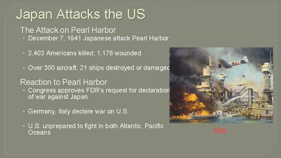 Japan Attacks the US � The Attack on Pearl Harbor • December 7, 1941