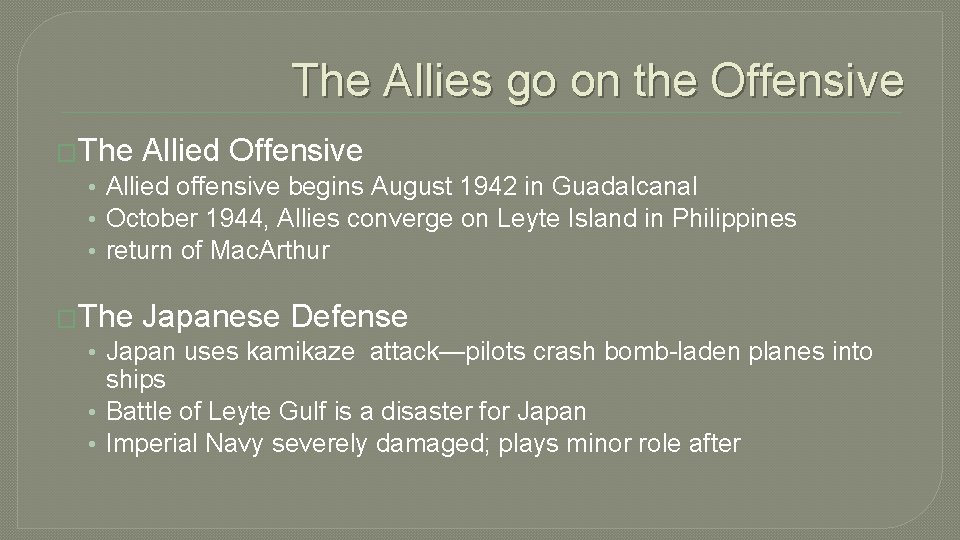 The Allies go on the Offensive �The Allied Offensive • Allied offensive begins August