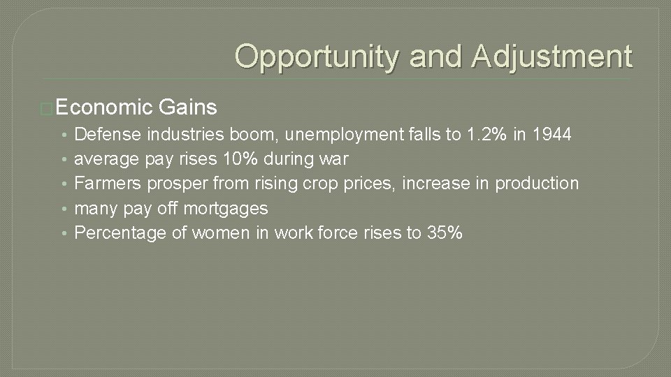 Opportunity and Adjustment �Economic Gains • • • Defense industries boom, unemployment falls to