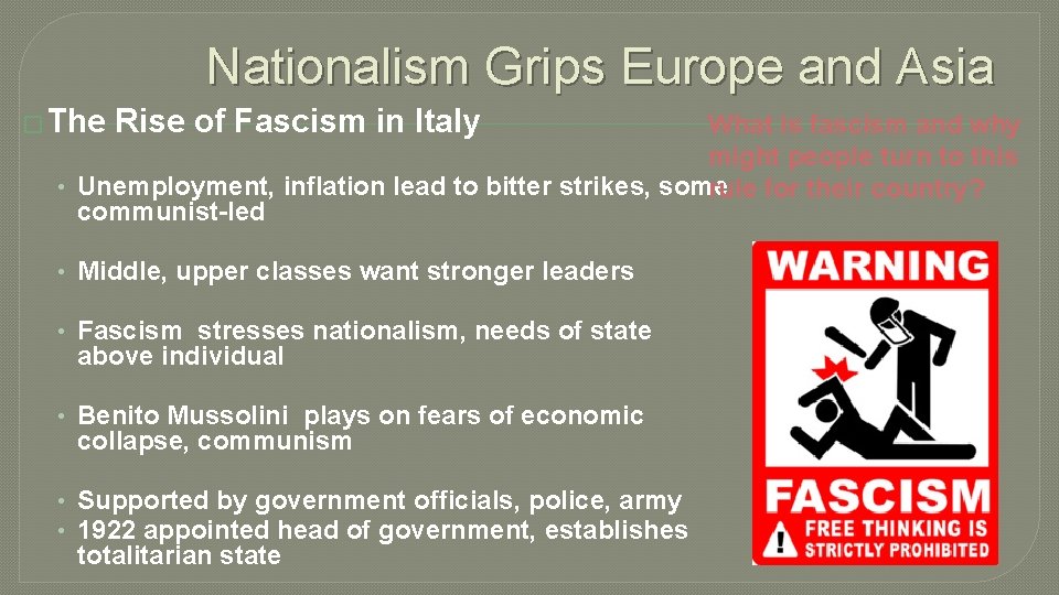 Nationalism Grips Europe and Asia � The Rise of Fascism in Italy What is