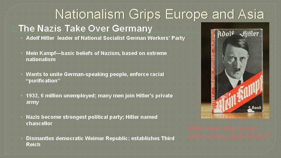 Nationalism Grips Europe and Asia �The Nazis Take Over Germany • Adolf Hitler leader