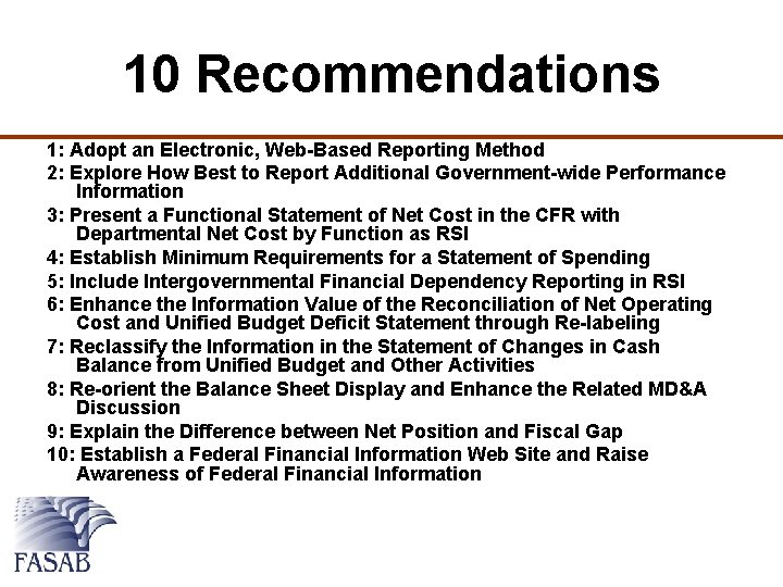 10 Recommendations 1: Adopt an Electronic, Web-Based Reporting Method 2: Explore How Best to