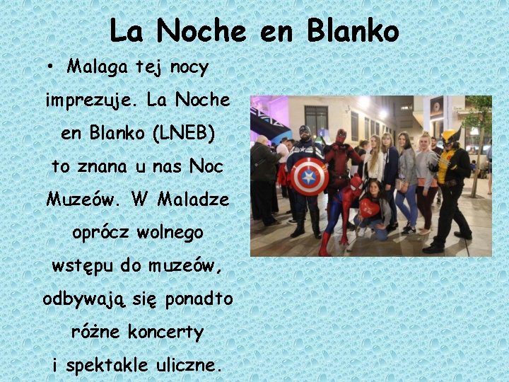 La Noche en Blanko • Malaga tej nocy imprezuje. La Noche en Blanko (LNEB)