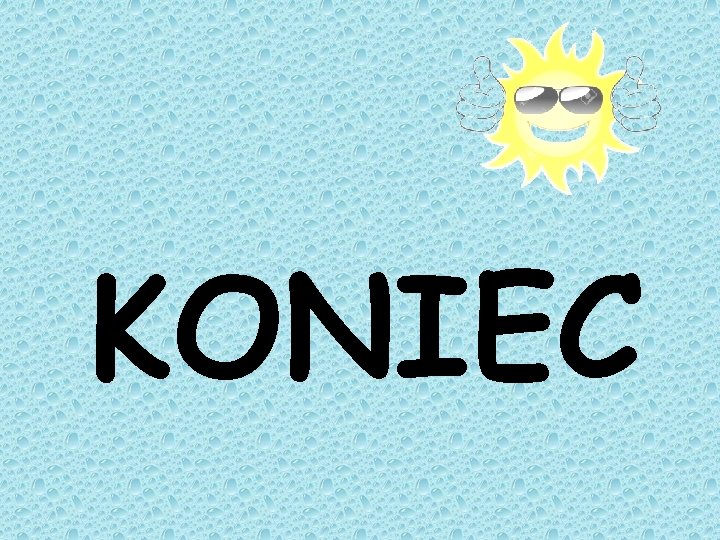 KONIEC 