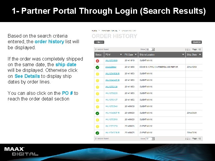 1 - Partner Portal Through Login (Search Results) Based on the search criteria entered,