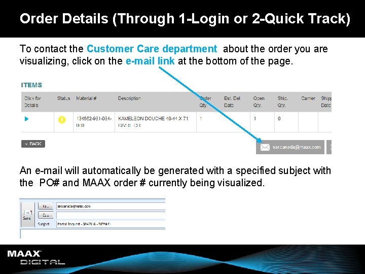 Order Details (Through 1 -Login or 2 -Quick Track) To contact the Customer Care