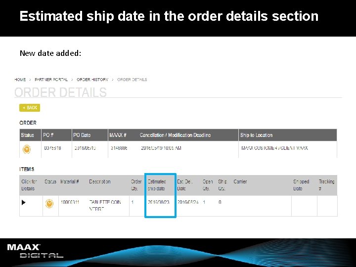 Estimated ship date in the order details section New date added: 