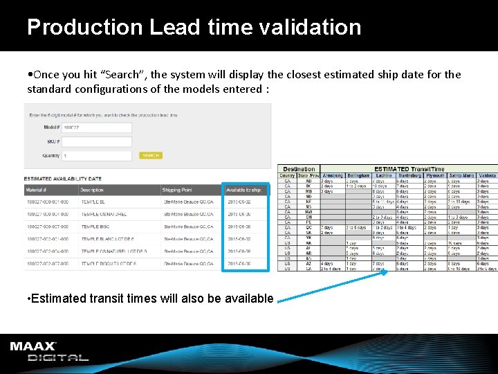 Production Lead time validation • Once you hit “Search”, the system will display the