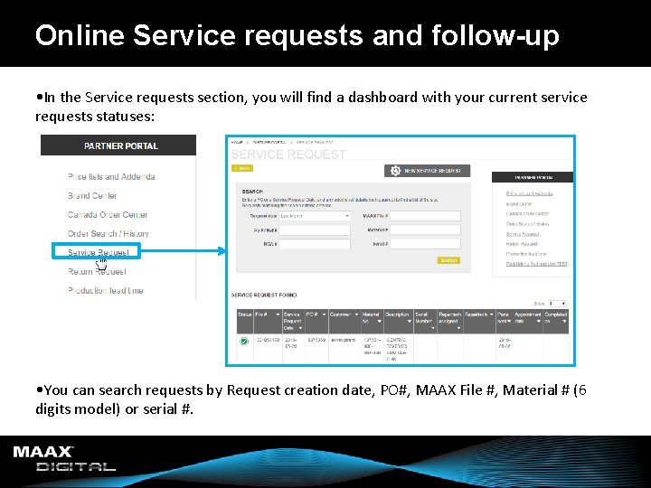 Online Service requests and follow-up • In the Service requests section, you will find