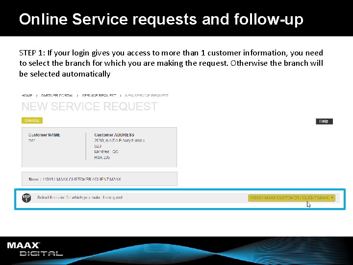 Online Service requests and follow-up STEP 1: If your login gives you access to