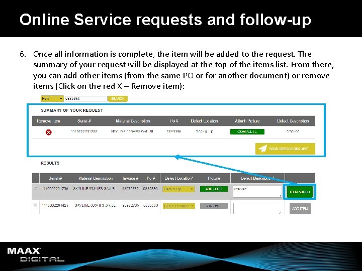 Online Service requests and follow-up 6. Once all information is complete, the item will