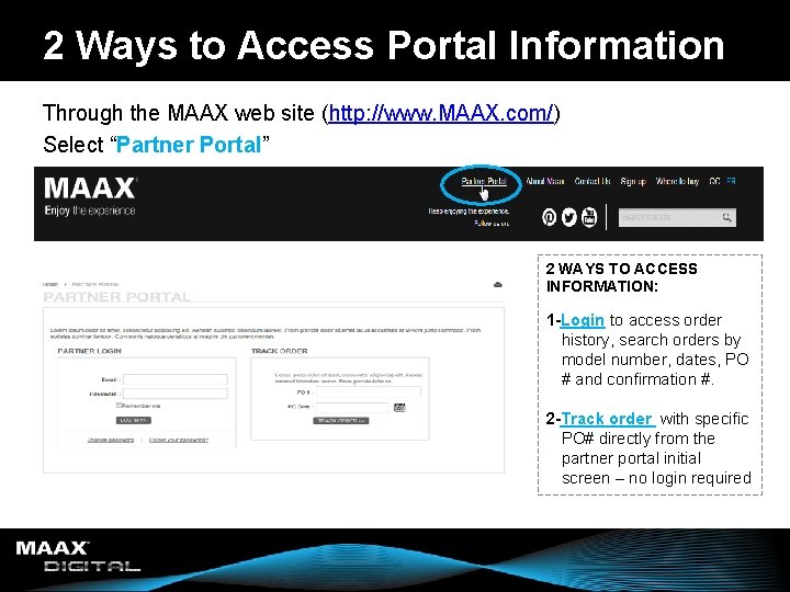 2 Ways to Access Portal Information Through the MAAX web site (http: //www. MAAX.