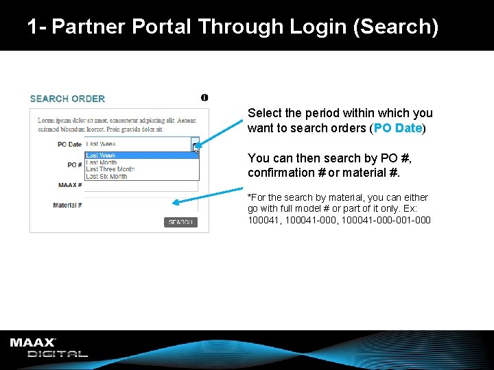 1 - Partner Portal Through Login (Search) Select the period within which you want